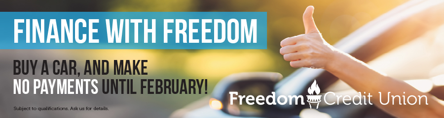 Finance with freedom. Buy a car, and make no payments until February! Subject to qualifications. Ask us for details.