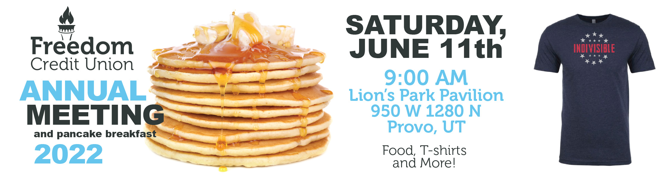 Freedome Credit Union Annual Meeting and pancake breakfast 2022 Saturday June 11th 9:00am Lion's park pavilion 950 w 1280 N Provo, UT Food, T-shirts and More!